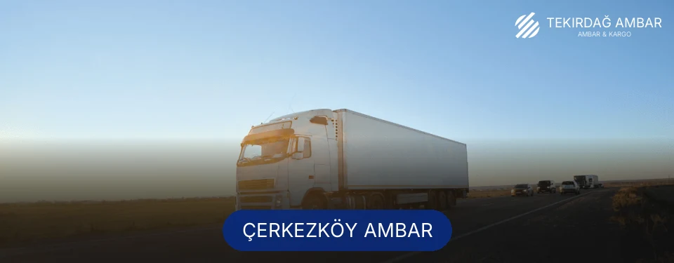 Çerkezköy Ambar
